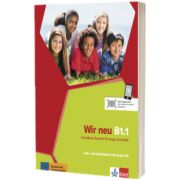 Wir neu B1.1 Grundkurs Deutsch fur junge Lernende Lehr- und Arbeitsbuch mit Audio-CD