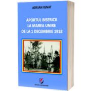 Aportul Bisericii la Marea Unire de la 1 Decembrie 1918