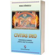 Civitas Deo. Monografia Fundatiei 'Sfantul Sava' de la Buzau, editie revazuta si adaugita