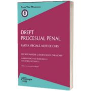 Drept procesual penal. Partea speciala. Note de curs. Editia a 3-a