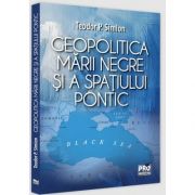 Geopolitica Marii Negre si a spatiului pontic