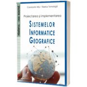 Proiectarea si impletementarea Sistemelor Informatice Geografice