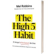 The High 5 Habit. E timpul sa te bucuri de tine