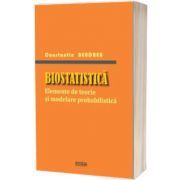 Biostatistica. Elemente de teorie si modelare probabilistica