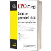 Codul de procedura civila. Legea de punere in aplicare si 7 legi conexe