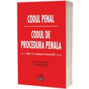 Codul penal. Codul de procedura penala. Cu modificarile aduse prin Legea nr. 49/2022 (M. Of. nr. 244 din 11 martie 2022)