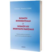 Ecuatii diferentiale si ecuatii cu derivate partiale. Metode analitice si numerice. Note de curs si aplicatii in inginerie