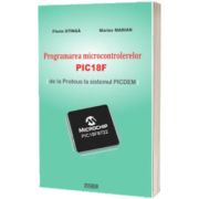 Programarea microcontrolerelor PIC18F - de la Proteus la sistemul PICDEM -