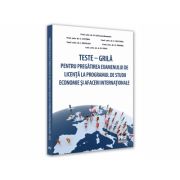 Teste grila pentru pregatirea examenului de licenta la programul de studii Economie si Afaceri Internationale