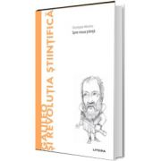 Volumul 41. Descopera Filosofia. Galileo si revolutia stiintifica