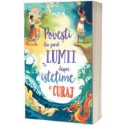 Povesti din jurul lumii despre istetime si curaj (Usborne)