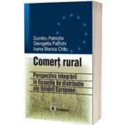 Comert rural: perspectiva integrarii in fluxurile de distributie ale UE