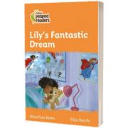 Lily s Fantastic Dream. Collins Peapod Readers. Level 4