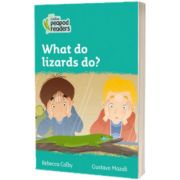 What do lizards do? Collins Peapod Readers. Level 3