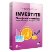 Investitii. Finantarea investitiilor. Teorie. Studii de caz. Monografie contabila