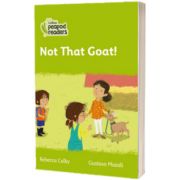 Not That Goat! Collins Peapod Readers. Level 2