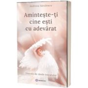 Aminteste-ti cine esti cu adevarat