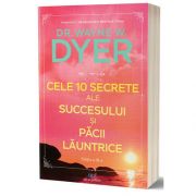 Cele 10 secrete ale succesului si pacii launtrice. Editia a III-a