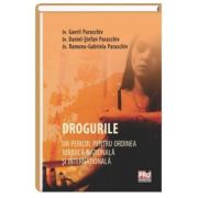 Drogurile – Un pericol pentru ordinea juridica nationala si internationala