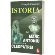 Istoria lui Marc Antoniu si a Cleopatrei