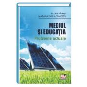 Mediul si educatia. Probleme actuale