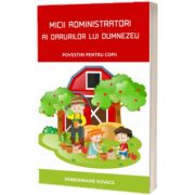 Micii administratori ai darurilor lui Dumnezeu