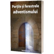 Portile si ferestrele adventismului