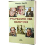 Profesorii mei, scriitorii