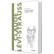 Volumul 60. Descopera Filosofia. Claude Levi-Strauss