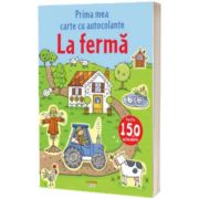 La ferma. Prima mea carte cu autocolante