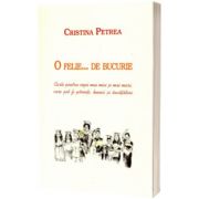 O felie... De bucurie. Carte pentru copii mai mici si mai mari, care pot fi parinti, bunici si invatatori