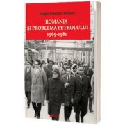 Romania si problema petrolului (1969-1981)