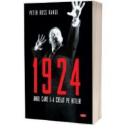 1924. Anul care l-a creat pe Hitler. Vol. 125