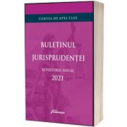 Buletinul jurisprudentei. Repertoriu anual 2021