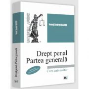 Drept penal. Partea generala. Curs universitar 2022