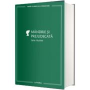 Mandrie si prejudecata (volumul 4). Mari Clasici Ai Literaturii