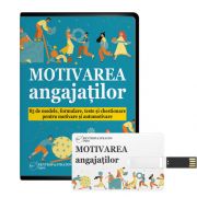 Motivarea angajatilor - 85 de modele, formulare, teste si chestionare