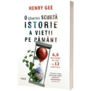 O (foarte) scurta istorie a vietii pe Pamant. 4,6 miliarde de ani in 12 capitole