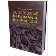 Politica si economia în Romania interbelica (19281938)