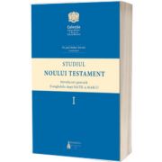 Studiul Noului Testament. Introducere generala.  Evangheliile dupa Matei si Marcu, volumul 1