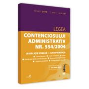 Legea contenciosului administrativ nr. 554/2004, legislatie conexa si jurisprudenta. August 2019