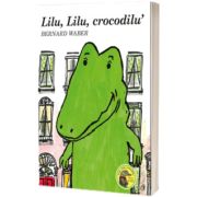 Lilu, Lilu, crocodilu
