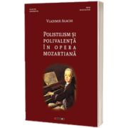 Polistilism si polivalenta in opera mozartiana