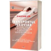 Transportul feroviar de mare viteza si noua structura a dezvoltarii socio-economice