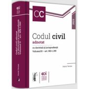 Codul civil adnotat cu doctrina si jurisprudenta. Volumul II, art. 953-1.395