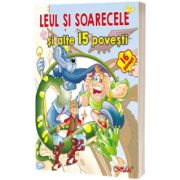 Leul si soarecele si alte 15 povesti