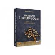 Noile educatii in societatea cunoasterii. Editia a II-a, revazuta si adaugita