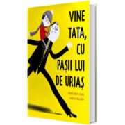 Vine tata, cu pasii lui de urias