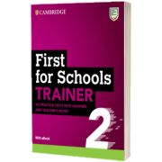 First for Schools Trainer. Six Practice Tests with Answers and Teachers Notes with eBook