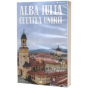 Alba Iulia, cetatea Unirii - DVD